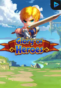 Bocoran RTP Slot Glory of Heroes di SIHOKI