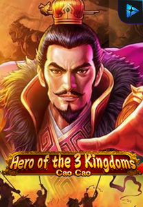 Bocoran RTP Slot Hero of the 3 Kingdoms - Cao Cao di SIHOKI