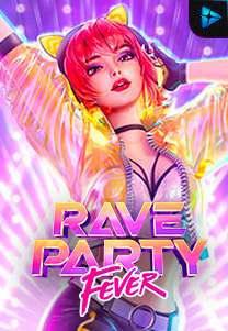 Bocoran RTP Slot Rave Party Fever di SIHOKI